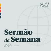 Podcast Bethel Redding Sermão da Semana