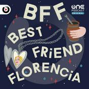 Podcast BFF - Best Friend Florencia