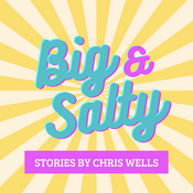 Podcast Big & Salty