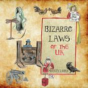 Podcast Bizarre Laws of The UK