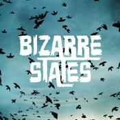 Podcast Bizarre States