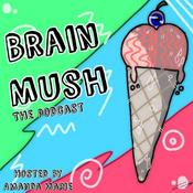 Podcast Brain Mush