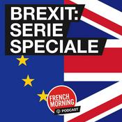 Podcast Brexit, série spéciale