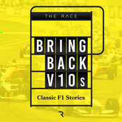 Podcast Bring Back V10s - Classic F1 stories