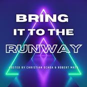 Podcast Bring It to the Runway