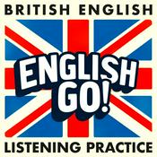 Podcast British English Listening Practice - English Go! Podcast