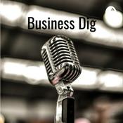 Podcast Business Dig with Lisa Kanda and Deborah Frey