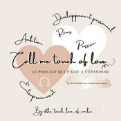 Podcast Call me touch of love