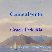 Podcast Canne al vento by Grazia Deledda (1871 - 1936)