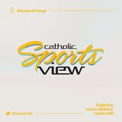 Podcast Catholic Sports View