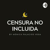 Podcast Censura No Incluida