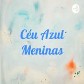 Podcast Céu Azul Meninas