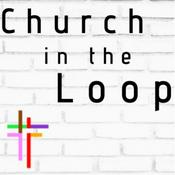 Podcast Church in the Loop