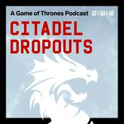 Podcast Citadel Dropouts: a Game of Thrones Podcast