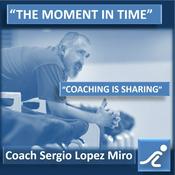 Podcast Coach Sergio Lopez Miro - #CoachingIsSharing