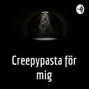 Podcast Creepypasta för mig