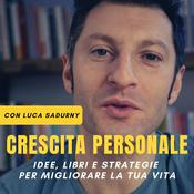 Podcast Crescita personale con Luca Sadurny