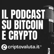 Podcast Criptovaluta.it® Podcast - Bitcoin e Crypto