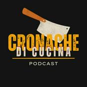 Podcast Cronache Di Cucina