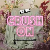 Podcast Crush On - Historias Extraordinarias