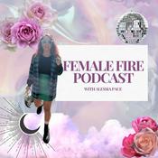 Podcast Female Fire Podcast