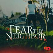 Podcast Fear Thy Neighbor