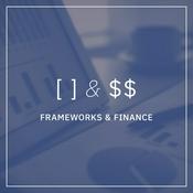 Podcast Frameworks & Finance