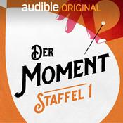 Podcast Der Moment - Staffel 1