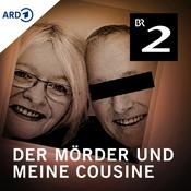 Podcast Der Mörder und meine Cousine