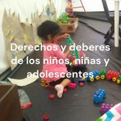 Podcast Derechos y deberes de los niños, niñas y adolescentes