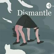 Podcast dismantle