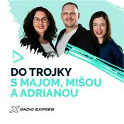 Podcast DO TROJKY s Majom, Mišou a Adrianou