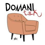 Podcast Domani Talk