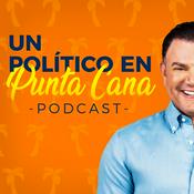 Podcast Un Politico en Punta Cana