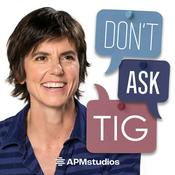 Podcast Don't Ask Tig