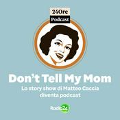 Podcast Don’t Tell My Mom