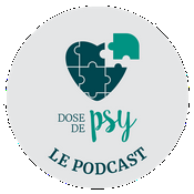 Podcast Dose de psy: le podcast