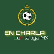 Podcast En charla con la liga MX