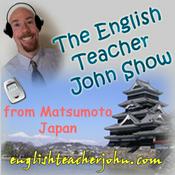 Podcast English Teacher John Show