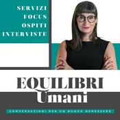 Podcast Equilibri Umani di Patrizia Landini [AltroStile Net]