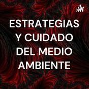 Podcast ESTRATEGIAS Y CUIDADO DEL MEDIO AMBIENTE