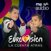 Podcast Eurovisión. La cuenta atrás