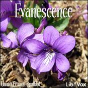 Podcast Evanescence by Harriet Prescott Spofford (1835 - 1921)