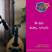 Podcast E-20 DAL VIVO