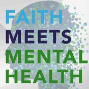 Podcast Faith Meets Mental Health