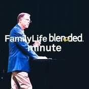 Podcast FamilyLife Blended® Minute