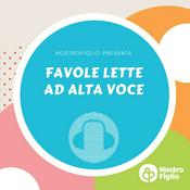 Podcast Favole lette ad alta voce by Nostrofiglio.it