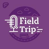 Podcast Field Trip Podcast