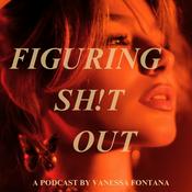 Podcast Figuring Sh!t Out