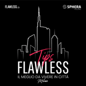 Podcast Flawless tips Milano